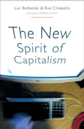 Luc Boltanski, Ève Chiapello: The New Spirit of Capitalism (2006)