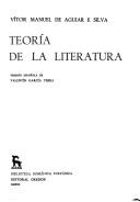 Victor Manuel de Aguiar E. Silva: Teoria de La Literatura (Paperback, Spanish language, Gredos)