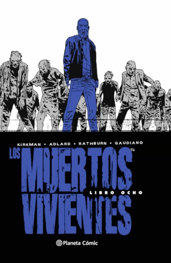 Charlie Adlard, Robert Kirkman: Los Muertos Vivientes (8) (Planeta de Agostini)