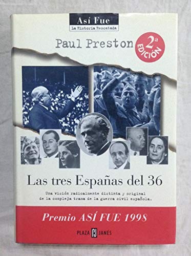 Paul Preston: Las Tres Espanas Del 36 (Hardcover, Spanish language, 1998, Plaza & Janes S.A.,Spain, Plaza & Janes Editor)