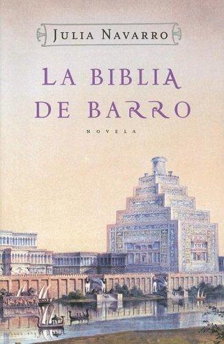 Julia Navarro: La Biblia De Barro / The Mud Bible (Paperback, Spanish language, 2005, Plaza y Janes)