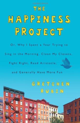 Gretchen Craft Rubin: The happiness project (2009, HarperCollins)