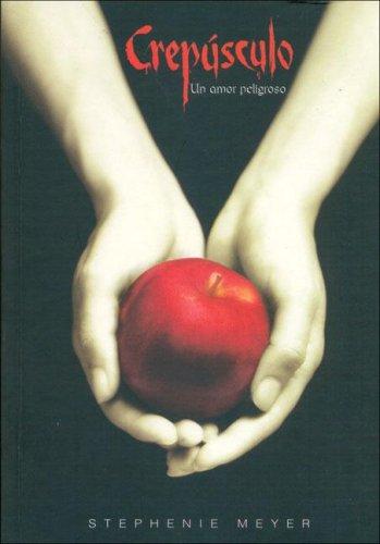 Stephenie Meyer: Crepusculo, Un Amor Peligroso (Hardcover, Spanish language, 2006, Alfaguara)