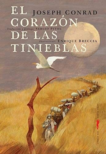 Joseph Conrad, Enrique Breccia, Sergio Pitol: El corazón de las tinieblas (Paperback, Libros del Zorro Rojo, LIBROS DEL ZORRO ROJO)