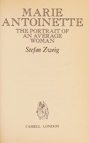 Stefan Zweig: Marie Antoinette (1988, Cassell, Orion Publishing Group, Limited)