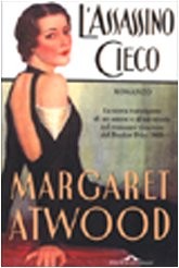 Margaret Atwood: L' assassino cieco (Italian language, 2001, Ponte alle Grazie.)