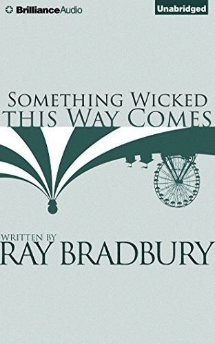 Ray Bradbury, Christian Rummel: Something Wicked This Way Comes (AudiobookFormat, 2014, Brilliance Audio)