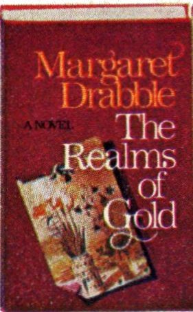 Margaret Drabble: The realms of gold (1977, Penguin Books)