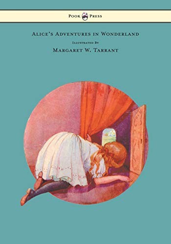 Lewis Carroll, Margaret W. Tarrant: Alice's Adventures in Wonderland - With 48 Coloured Plates by Margaret W. Tarrant (Paperback, 2015, Pook Press)