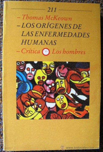 Thomas McKeown: Los orígenes de las enfermedades humanas (Spanish language, 1990, Crítica)