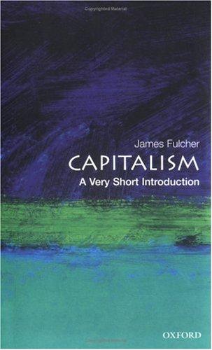 James Fulcher: Capitalism (2004, Oxford University Press)