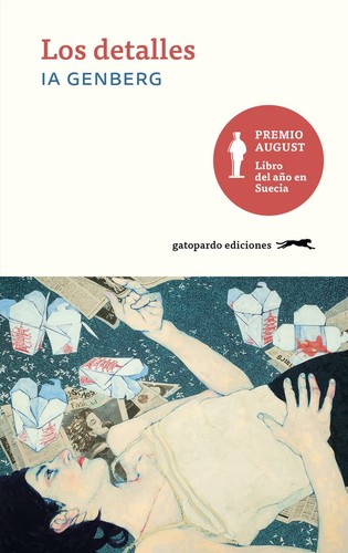 Ia Genberg: Los detalles (Gatopardo Ediciones)