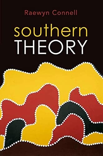R. W. Connell, Raewyn W. Connell: Southern Theory (Paperback, Polity, Wiley-Interscience)