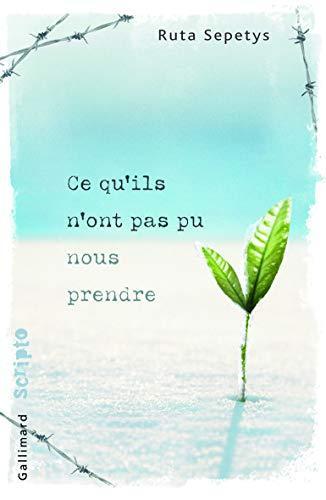 Ruta Sepetys: Ce qu'ils n'ont pas pu nous prendre (French language, 2011, Gallimard)