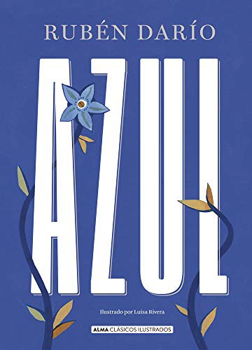 Rubén Dario: Azul (Hardcover, 2021, Editorial Alma)