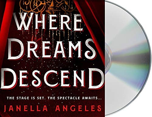 Steve West, Janella Angeles, Imani Jade Powers: Where Dreams Descend (AudiobookFormat, 2020, Macmillan Young Listeners)