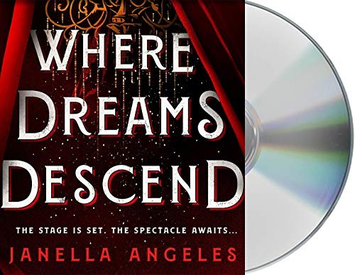 Janella Angeles, Imani Jade Powers, Steve West: Where Dreams Descend (AudiobookFormat, 2020, Macmillan Young Listeners)