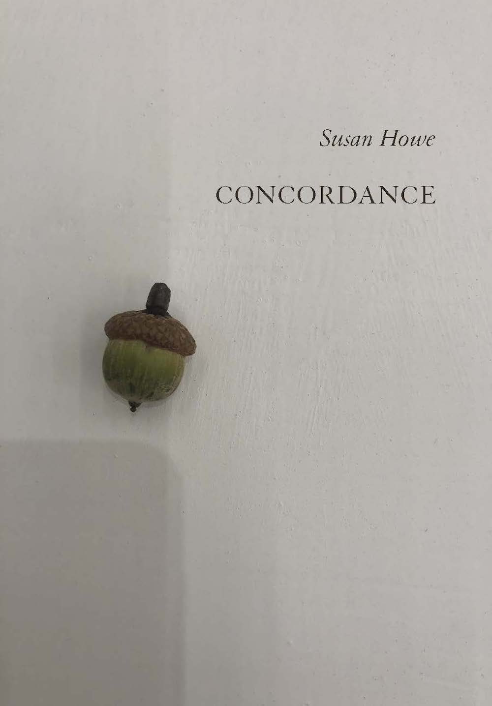 Susan Howe: Concordance (2020, New Directions)