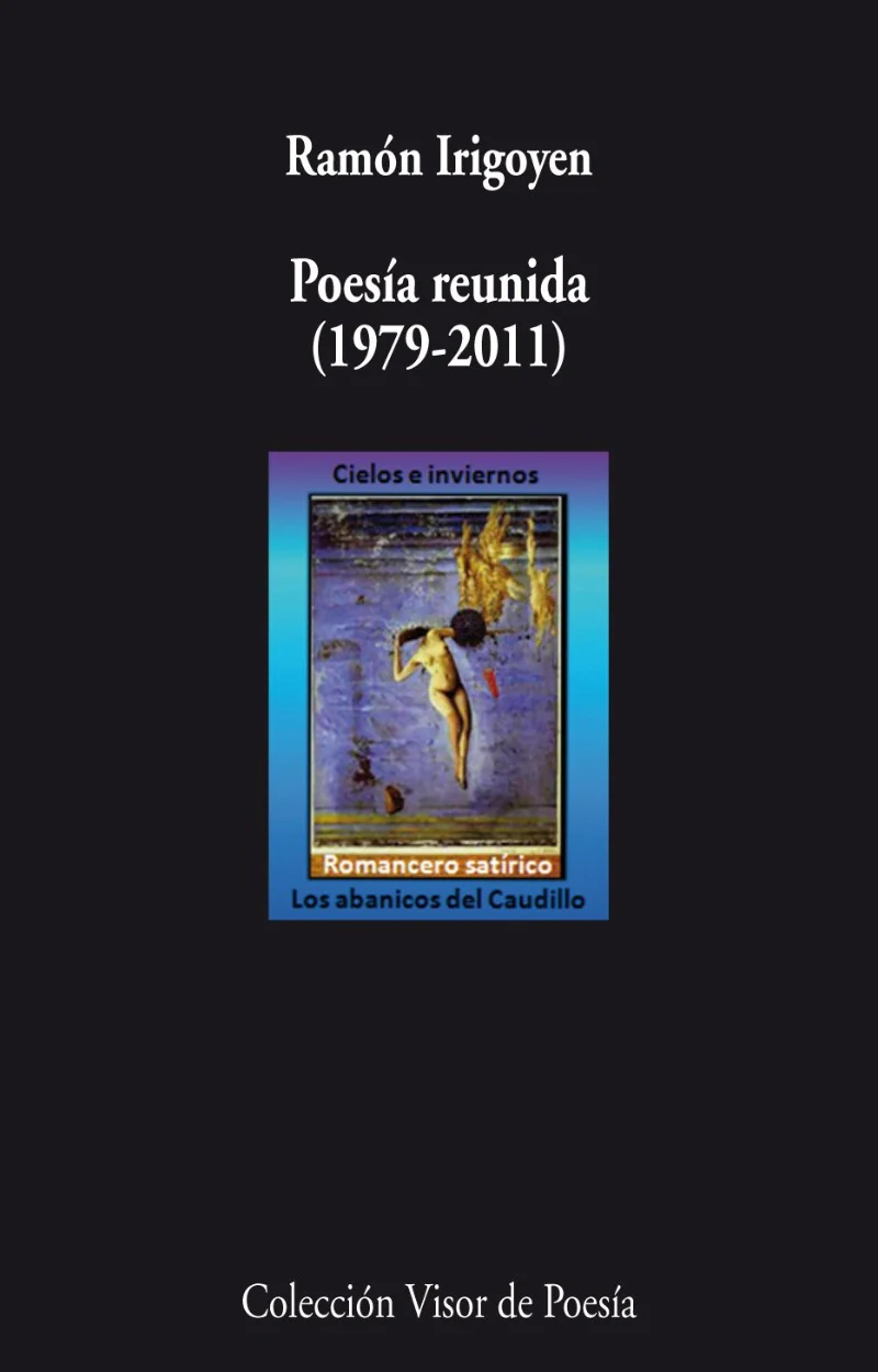 Ramón Irigoyen: Poesía reunida (1979-2011) (Paperback, Español language, 2011, Visor Libros)