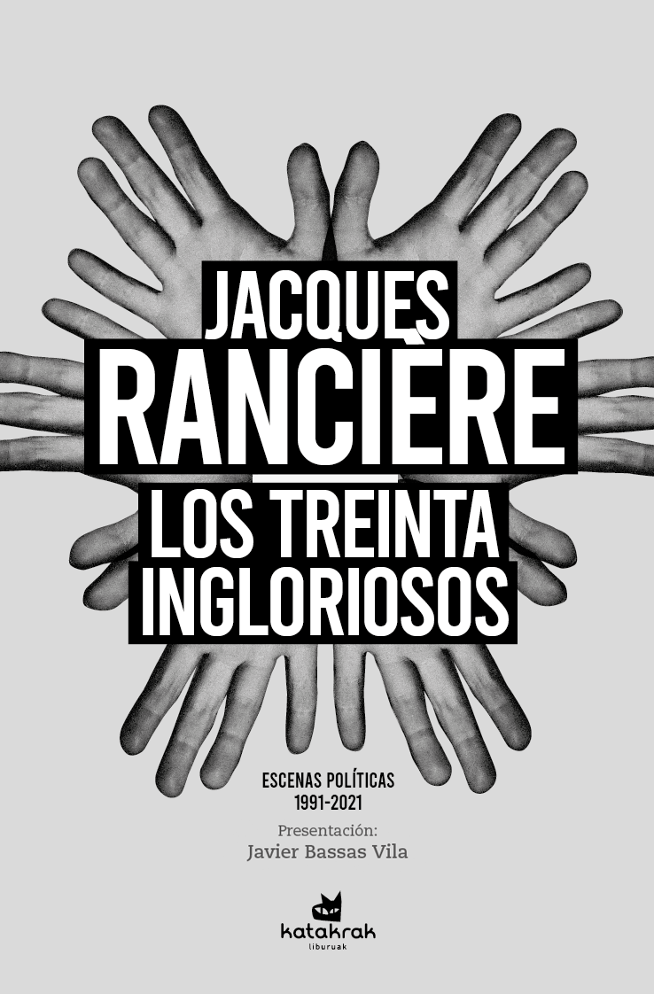 Jacques Rancière: Los treinta ingloriosos (Paperback, castellano language, Katakrak)
