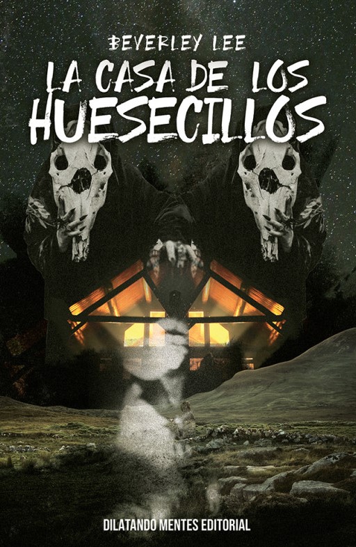 Beverley Lee: La casa de los huesecillos (Paperback, Español language, Dilatando Mentes)