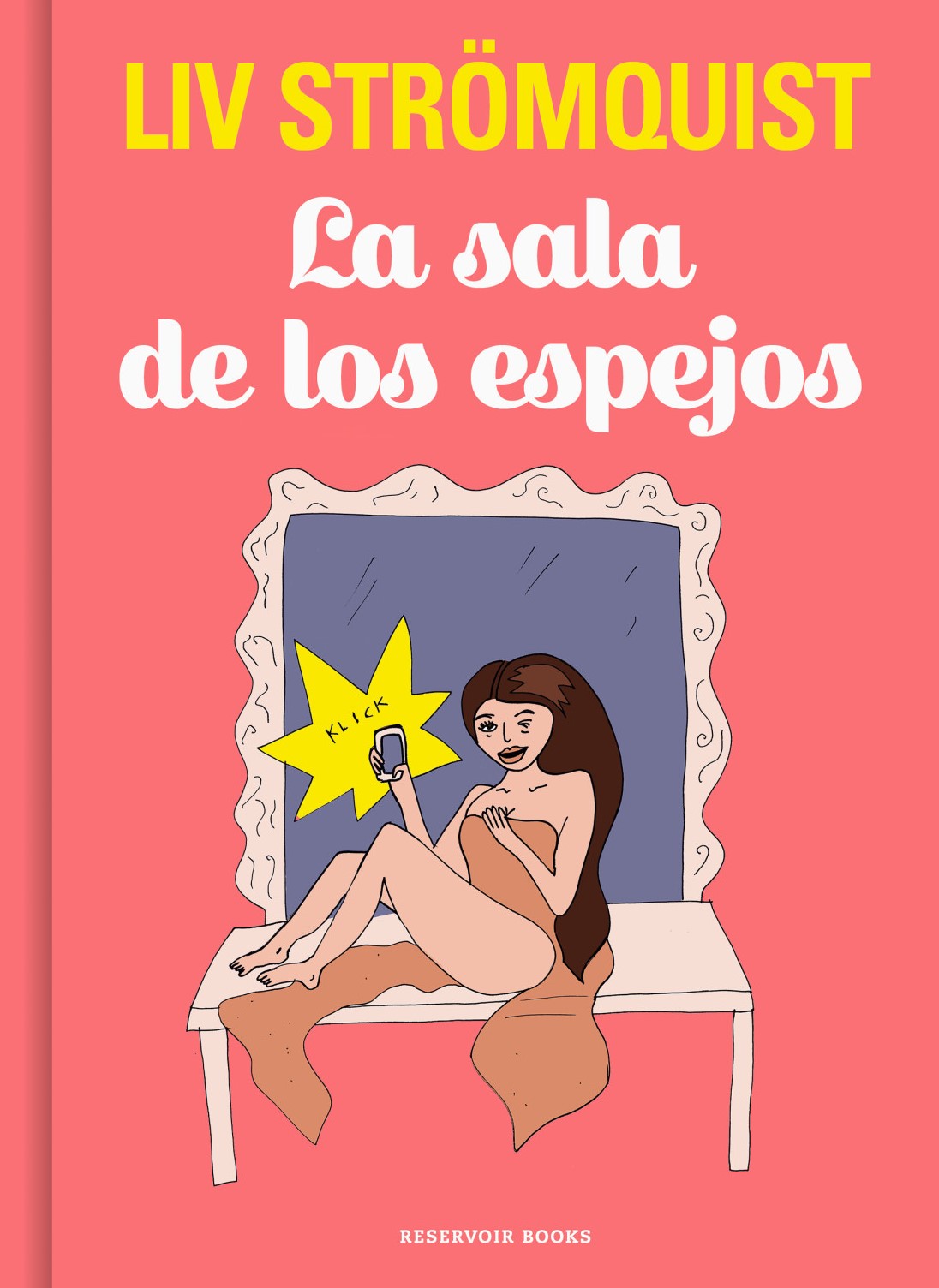 Liv Strömquist, Alba Nerea Borja Pagán (traductora): La sala de los espejos (Hardcover, Español language, 2022, Reservoir Books)