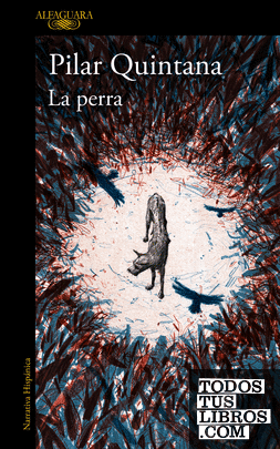Pilar Quintana: La perra (Paperback, Español language, 2022, Alfaguara)