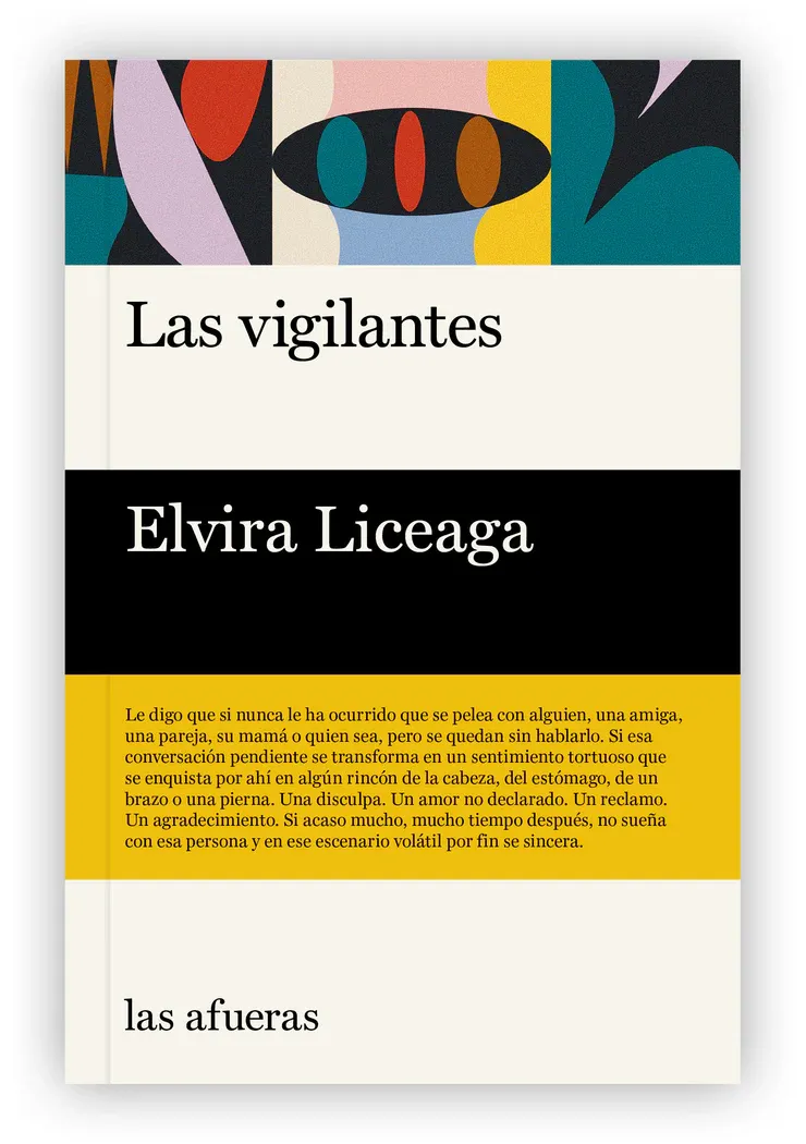 Elvira Liceaga: Las vigilantes (Paperback, Las afueras)