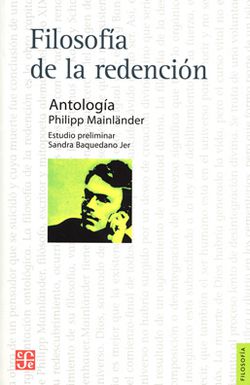 Philipp Mainländer: Filosofía De La Redención (Paperback, 2013, Fondo de Cultura Económica)