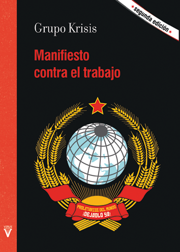 Grupo Krisis, S. L. Virus Editorial La Llevir: Manifiesto contra el trabajo (EBook, Español language, 2018, Virus Editorial)