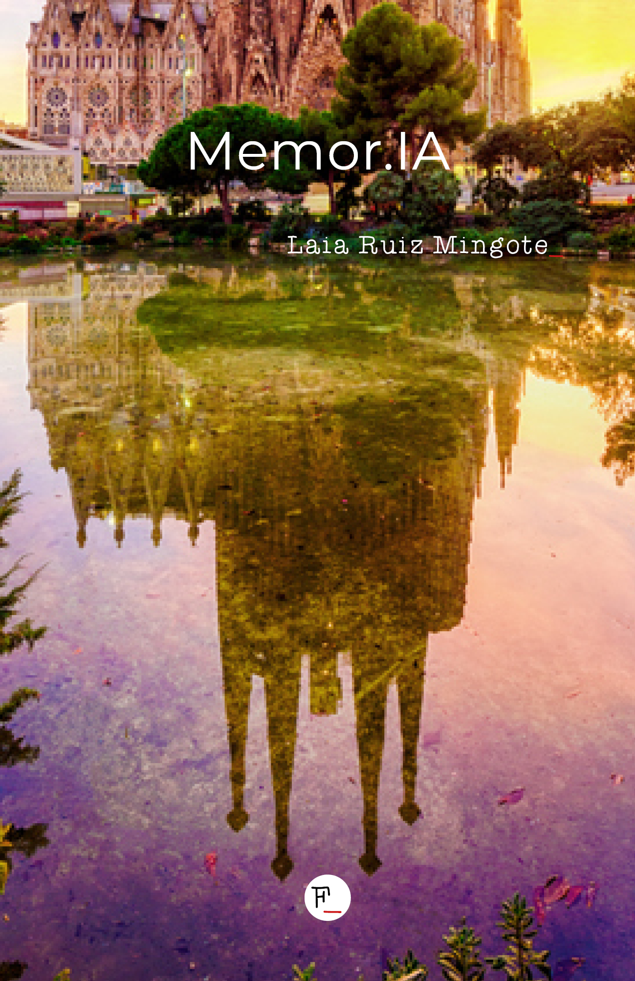 Laia Ruiz Mingote: Memor.IA (Paperback, Castellano language, Foscanetworks)