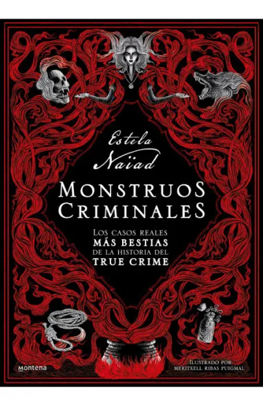 Estela Naïad, Meritxell Ribas Puigmal (ilustradora): Monstruos criminales (Paperback, Español language, 2023, Penguin Random House)