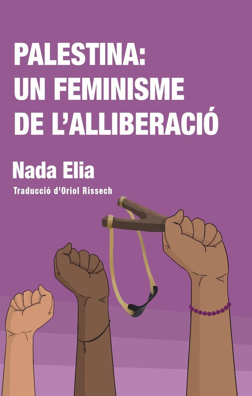 Nada Elia: Palestina: un feminisme de l'alliberació (Paperback, català language, 2024, Serveis Editorials Èter S.L.)