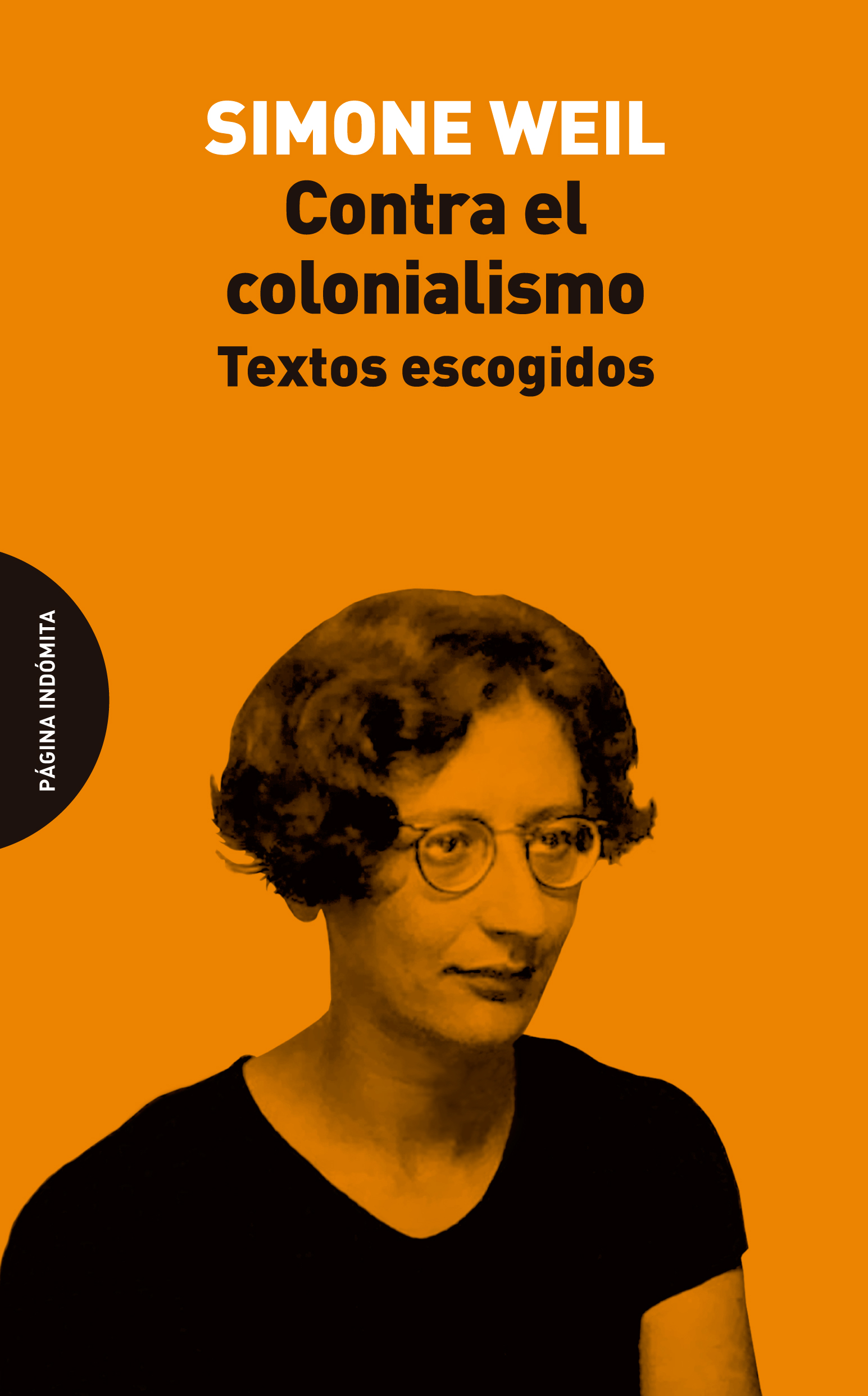 Simone Weil: Contra el colonialismo (Paperback, castellano language, 2024, Página Indómita)