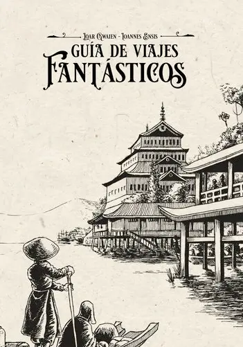 Loar Gwaien, Ioannes Ensis: Guía de Viajes Fantásticos (Paperback, castellano language, Autopublicado)