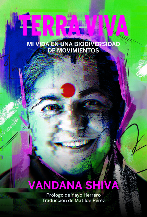 Vandana Shiva: Terra Viva