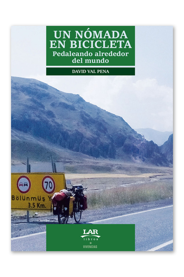 David Val Pena: Un nómada en bicicleta (Paperback, Libros LAR)