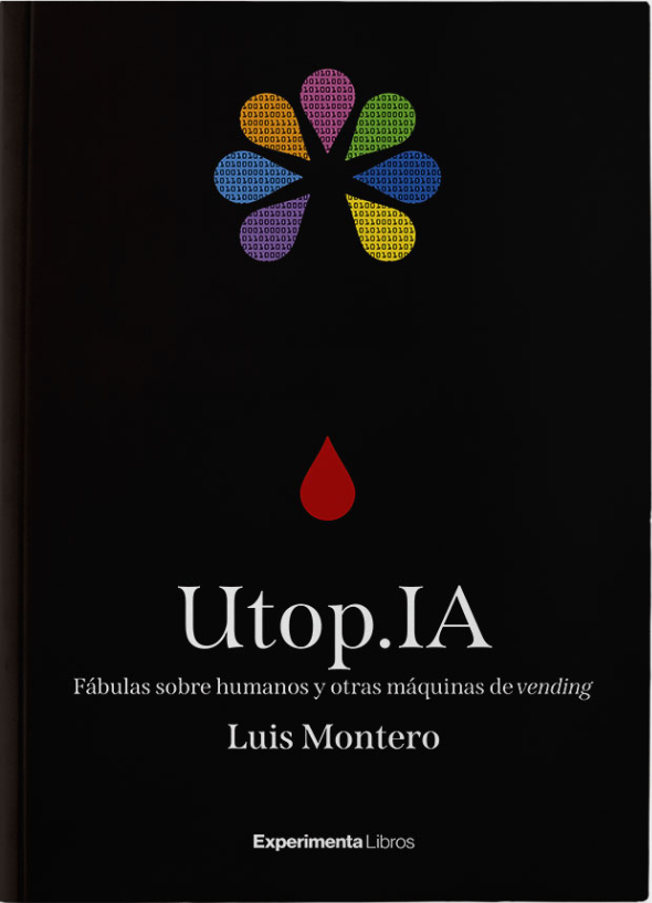 Luis Montero: Utop.IA (Español language, Editorial Experimenta)