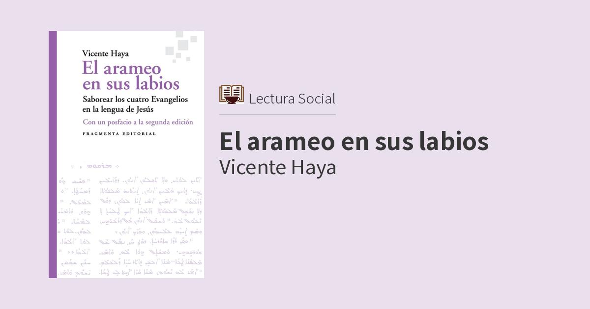 Vicente Haya: El arameo en sus labios (Paperback, castellano language, Fragmenta)
